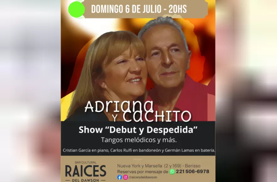 El primer fin de semana de julio cierra a puro tango con Cachito y Adriana.