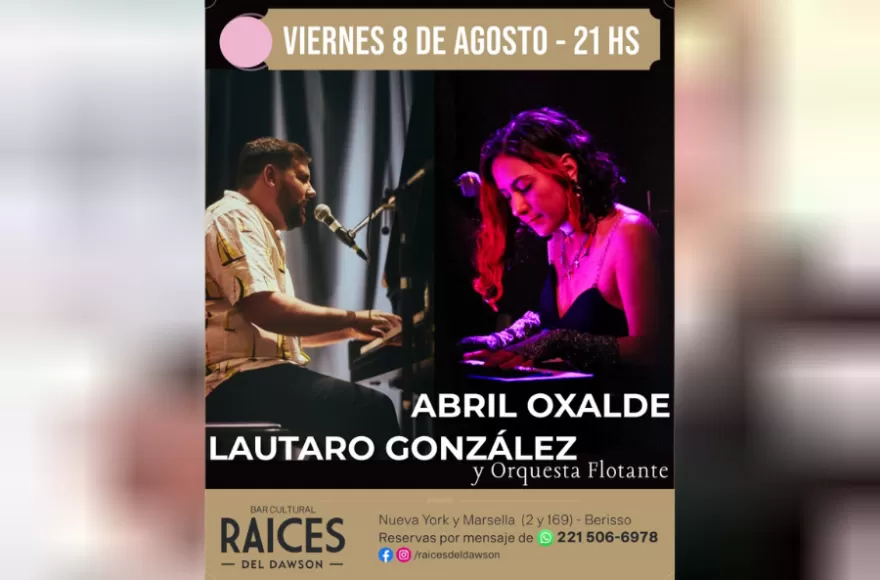 El viernes 8 se presentan Abril Oxalde y Lautaro González.