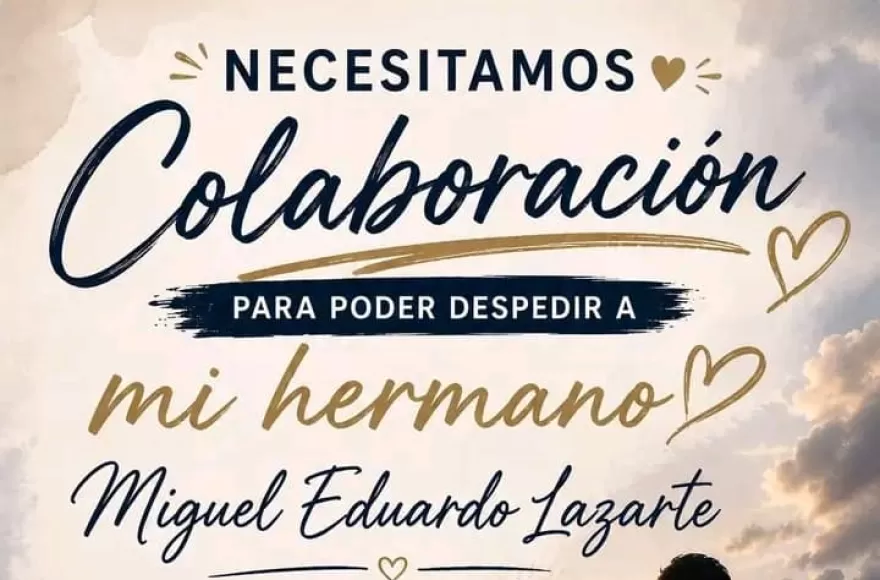 Dolor y pedido de solidaridad: buscan reunir fondos para velar a Miguel Lazarte