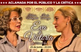 Llega a Berisso la obra teatral "Eva y Victoria"